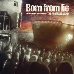 Born From Lie : The Promised Land